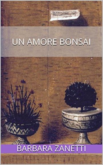 Un amore bonsai (indies g&a)